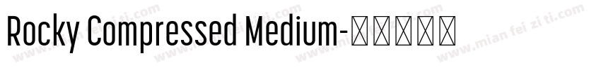 Rocky Compressed Medium字体转换